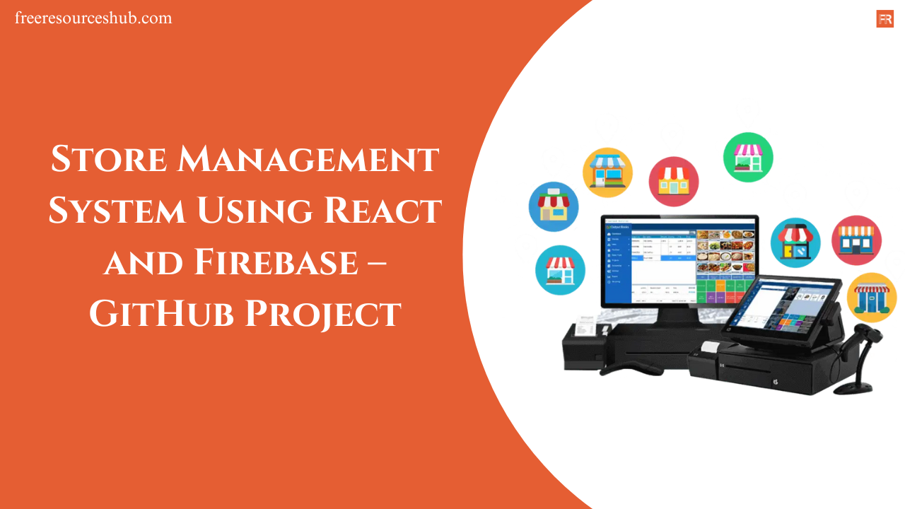 Store Management System Using React and Firebase – GitHub Project